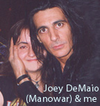Joey DeMaio & me