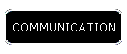 COMMUNICATION