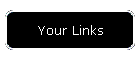 Your Links